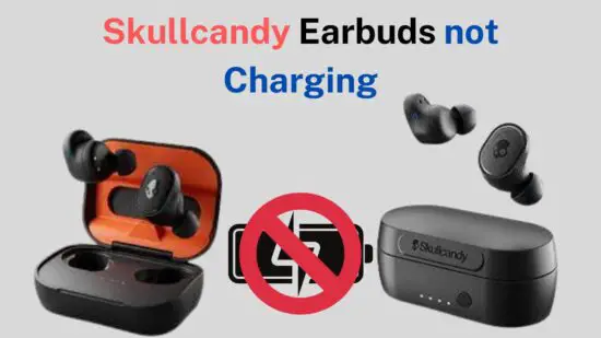 Skullcandy Earbuds not Charging