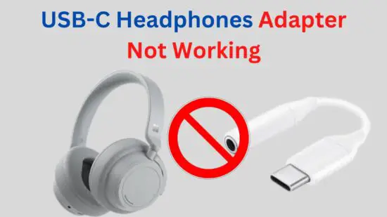 USB-C Headphones Adapter Not Working